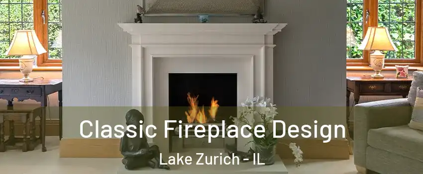  Classic Fireplace Design Lake Zurich - IL