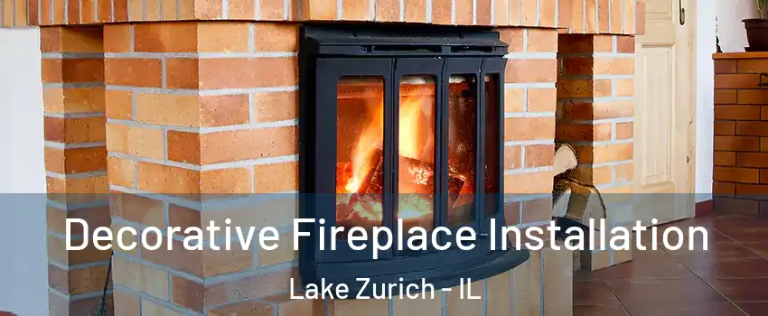  Decorative Fireplace Installation Lake Zurich - IL