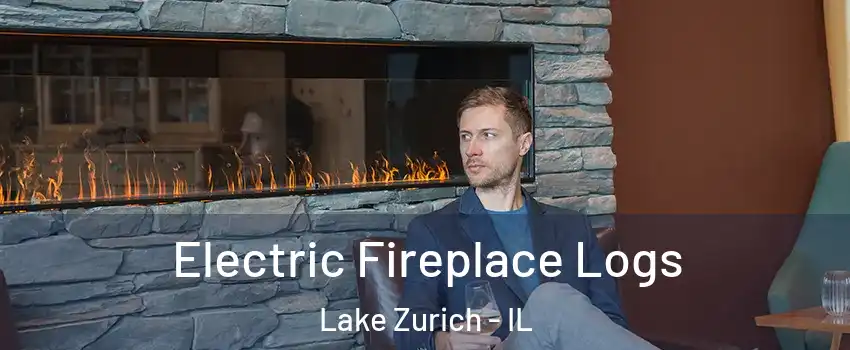  Electric Fireplace Logs Lake Zurich - IL