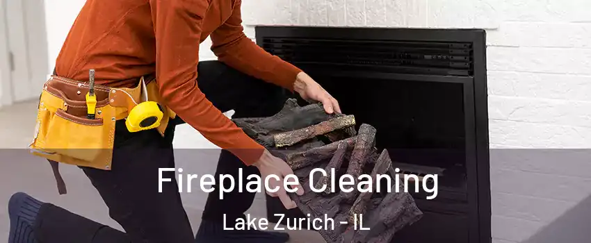  Fireplace Cleaning Lake Zurich - IL