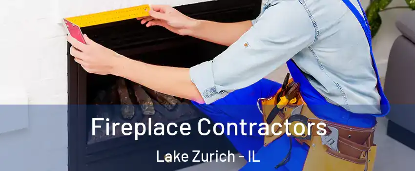  Fireplace Contractors Lake Zurich - IL