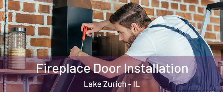  Fireplace Door Installation Lake Zurich - IL