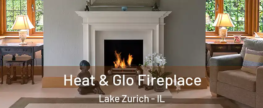  Heat & Glo Fireplace Lake Zurich - IL