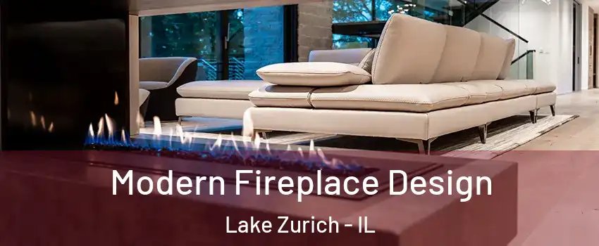  Modern Fireplace Design Lake Zurich - IL