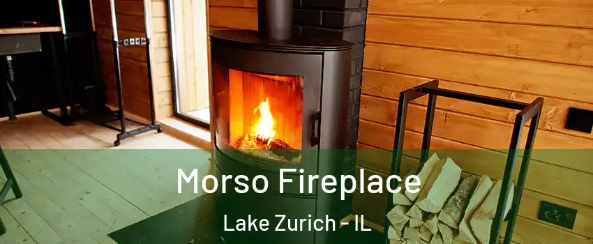  Morso Fireplace Lake Zurich - IL