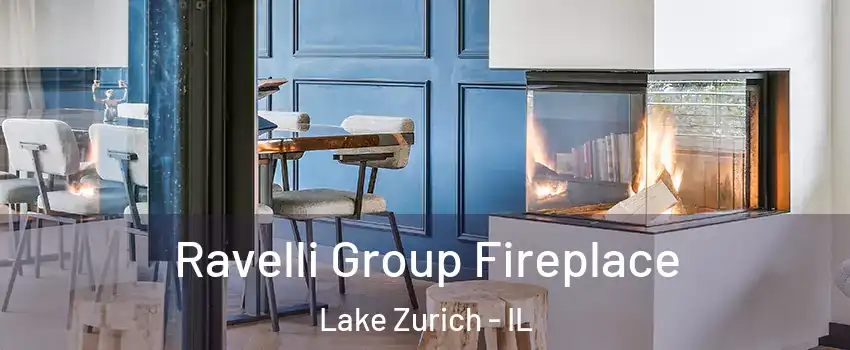  Ravelli Group Fireplace Lake Zurich - IL