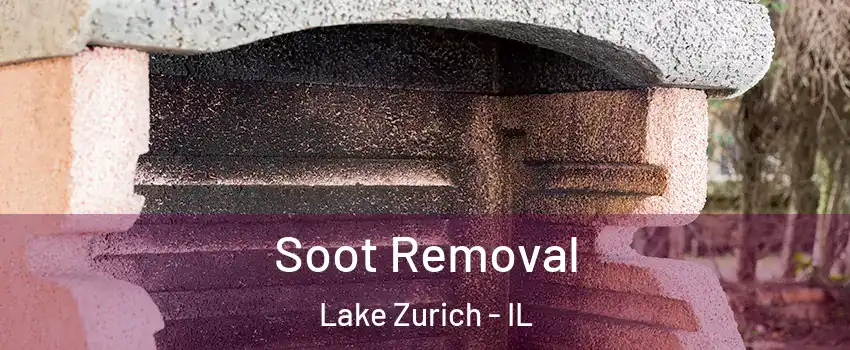  Soot Removal Lake Zurich - IL