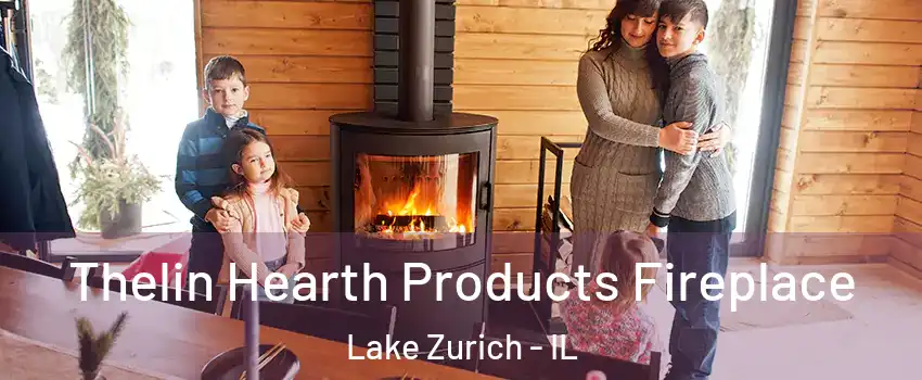  Thelin Hearth Products Fireplace Lake Zurich - IL