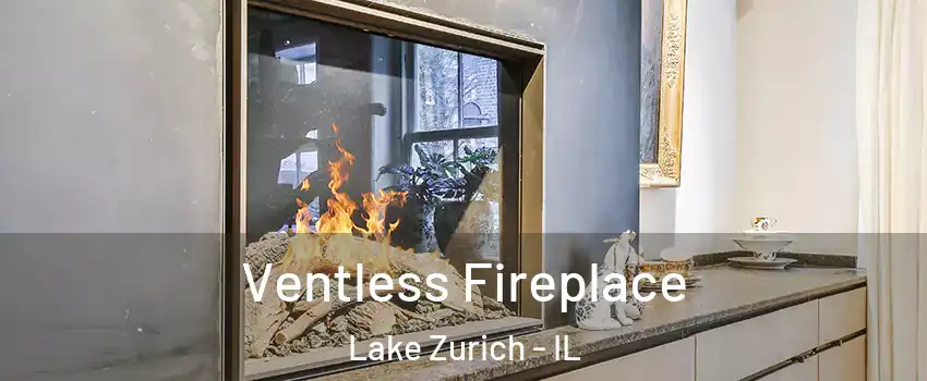  Ventless Fireplace Lake Zurich - IL