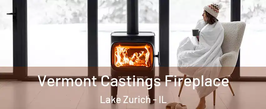 Vermont Castings Fireplace Lake Zurich - IL