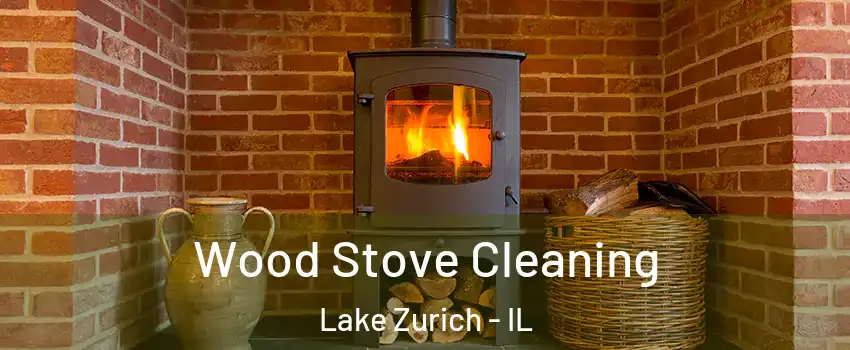  Wood Stove Cleaning Lake Zurich - IL